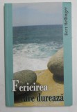 FERICIREA CARE DUREAZA - CUM SE IMPLINESC RELATIILE de BERT HELLINGER , 2010, PREZINTA SUBLINIERI SI INSEMNARI