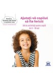 Ajutati-va copilul sa fie fericit - Gilles Diederichs - Editura Didactica Publishing House
