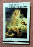 Zece etape ale gandirii occidentale. Editura ANTET, 1996 - Pierre Auregan, Guy Palayret