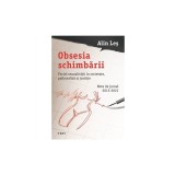 Obsesia schimbării. Pariul sexualitătii in societate, psihanaliza și justitie