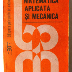 "MATEMATICA APLICATA SI MECANICA", Caius Iacob, 1989