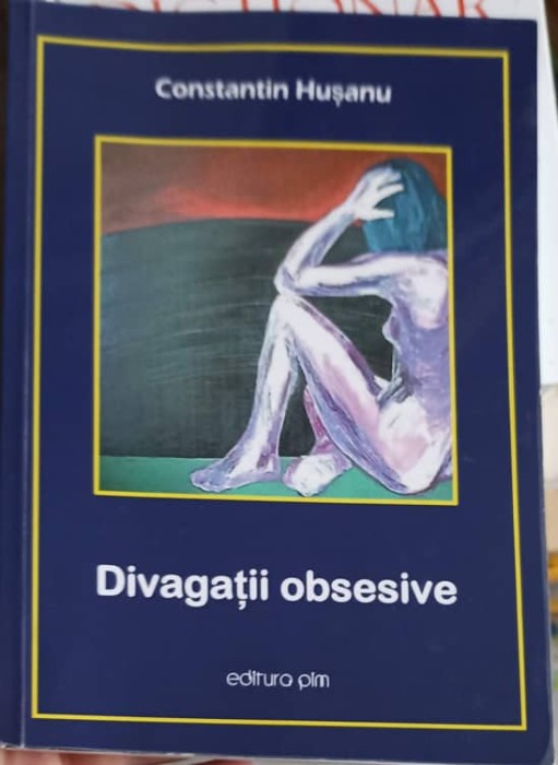 DIVAGATII OBSESIVE-CONSTANTIN HUSANU-248220