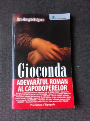 GIOCONDA, ADEVARATUL ROMAN AL CAPODOPERELOR - JEAN-FRANCOIS CHAIGNEAU foto