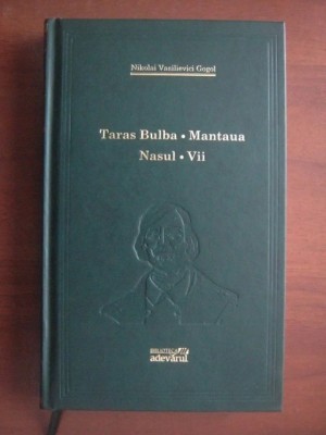 N. V. Gogol - Taras Bulba * Mantaua * Nasul * Vii foto