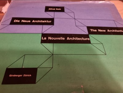 Alfred Roth - Die Neue Architektur. The New Architecture. La Nouvelle Architecture 1930-1940 foto