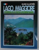 LAGO MAGGIORE , STRESA E LE ISOLE BORROMEE , GUIDE ILLUSTREE , TEXT IN LB. FRANCEZA , ANII &#039;90