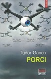 Porci - Tudor Ganea