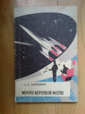 i Nepotii nepotilor nostrii - I. si S. Safronov foto