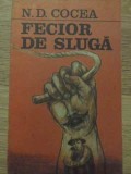 FECIOR DE SLUGA - N.D. COCEA - Roman - Minerva 1988 - 260 Pagini