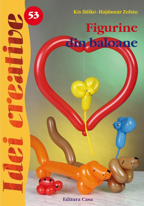 Figurine din baloane | Kis Ildiko-Hajdamar Zoltan
