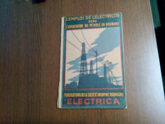 L`EMPLOI DE L`ELECTRICITE DANS L`EXPLOITETION DU PETROLE EN ROUMANIE -1925, 50 p foto