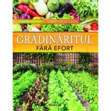 Gradinaritul fara efort - Larry Hodgson