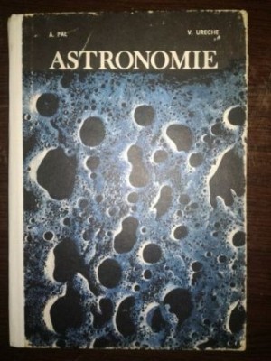 Astronomie- A. Pal, V. Ureche foto
