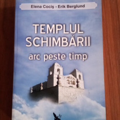 Templul schimbării arc peste timp - Elena Cociș
