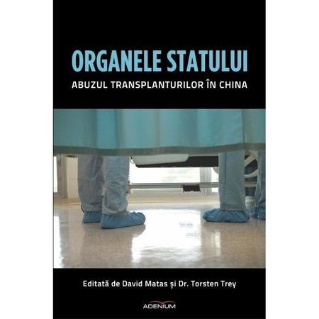 ORGANELE STATULUI. ABUZUL TRANSPLANTURILOR IN CHINA - DAVID MATAS