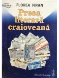 Florea Firan - Presa literara craioveana (Editia: 2004)