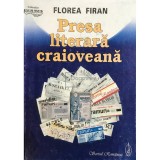 Florea Firan - Presa literara craioveana (Editia: 2004)