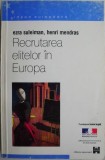 Recrutarea Elitelor in Europa - Ezra Suleiman, Henri Mendras - Carte de Istorie
