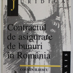 CONTRACTUL DE ASIGURARE DE BUNURI IN ROMANIA de COSMIN ILIESCU , 1999