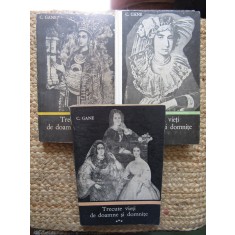 Trecute vieti de doamne si domnite 3 Volume. Editura Junimea, 1971;1972;1973 - C. Gane