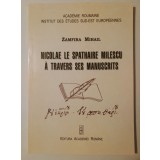 Zamfira Mihail - Nicolae le Spathaire Milescu a travers ses manuscrits (2009)