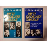 Florea Marin - Vieți dedicate omului (2 vol.) (1993)