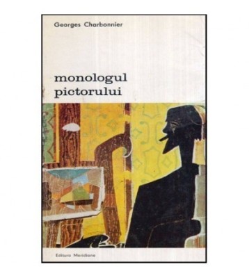 Georges Charbonnier - Monologul pictorului - 118675 foto