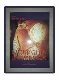 Liturghia Universala - Horia Taru, Eurostampa, 2010, Carte Crestinism, Religioasa