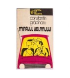Constantin Gradinaru - Mirajul volanului - 111764