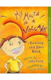 My Mouth Is a Volcano! Activity and Idea Book - Julia Cook