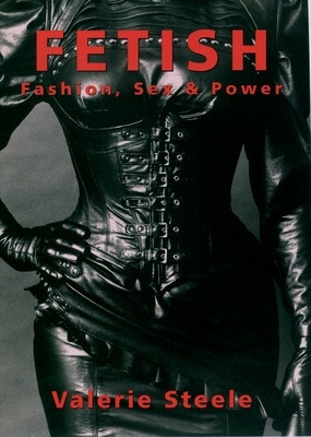 Fetish: Fashion, Sex &amp;amp; Power foto