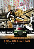 Abszurdiszt&aacute;n - Gary Shteyngart