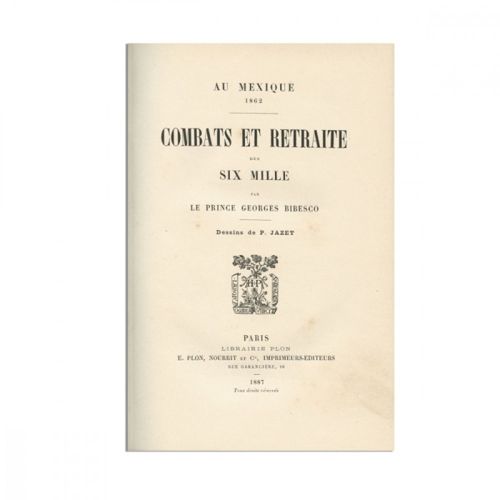 Georges Bibesco, Au Mexique 1862, combats et retraite des six mille, 1887