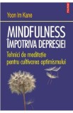 Cumpara ieftin Mindfulness impotriva depresiei - Yoon Im Kane