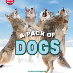 A Pack of Dogs (Learn About: Animals)