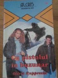 CU PISTOLUL IN BUZUNAR-OLIVIA RUPPRECHT-269994
