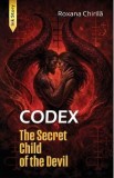 Codex: The Secret Child of the Devil - Roxana Chirila