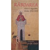 Serafim Alexiev - Rabdarea - Talcuire la rugaciunea Sfantului Efrem Sirul (Editia: 2007)
