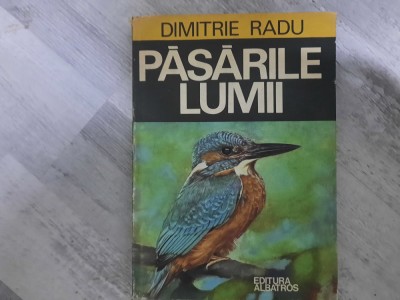 Pasarile lumii de Dimitrie Radu foto