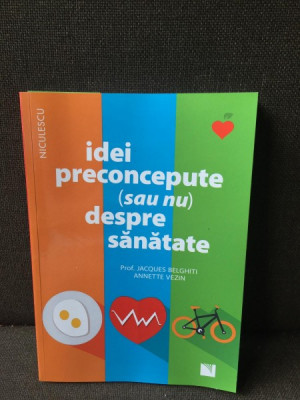 Idei preconcepute (sau nu) despre sanatate - Prof. Jacques Belighiti, Annette Vezin foto