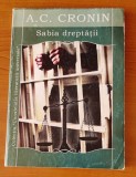 A. J. Cronin - Sabia dreptății