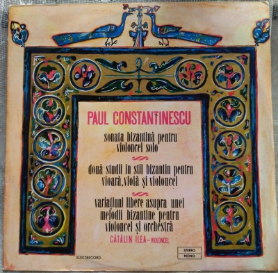 DISC LP:PAUL CONSTANTINESCU-SONATA BIZANTINA/DOUA STUDII/VARIATIUNI/STM-ECE01188 foto