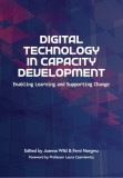 Digital Technology in Capacity Development: Enabling Learning and Supporting Change