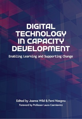 Digital Technology in Capacity Development: Enabling Learning and Supporting Change foto