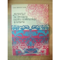 MODELE DE BRODERIE PENTRU VESTIMENTATIE SI LENJERIE de ELVIRA ZAMFIRESCU TALIANU , 1985