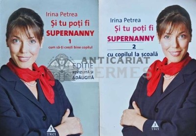 Si tu poti fi supernanny (2 volume) - 2011 - Irina Petrea (AP106) foto