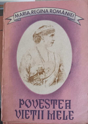 POVESTEA VIETII MELE VOL.1-MARIA, REGINA ROMANIEI-220274 foto