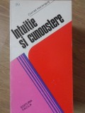 Intuitie si Cunoastere - Cornel Harangus, Filosofie, Editura Facla 1980, Carte in Romana