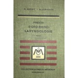 M. Aubry - Precis d&#039;oto-rhino-laryngologie (Editia: 1949)