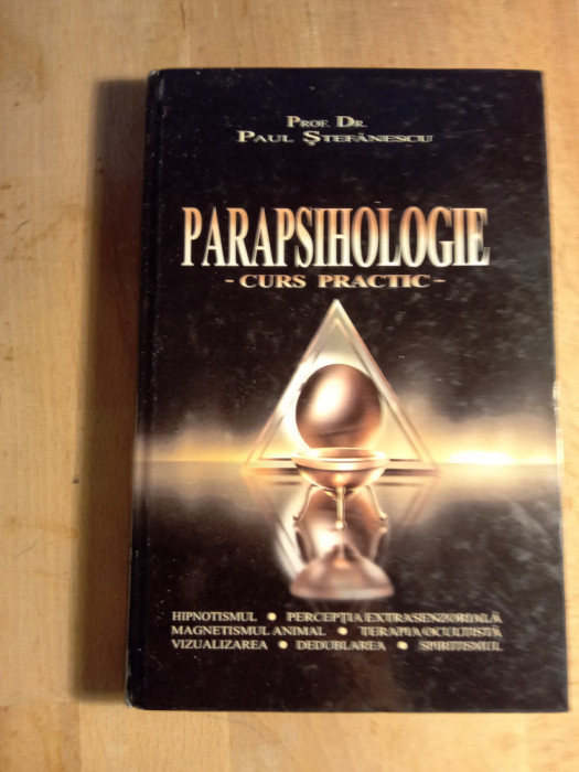 Parapsihologie,curs practic Paul stefanescu